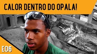 CALOR PASSANDO PARA DENTRO DO CARRO O QUE FAZER Diplomata 250s em 60 dias  E06 [upl. by Brottman]