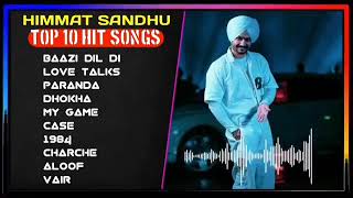 Himmat Sandhu Latest Punjabi Song  Himmat Sandhu Punjabi Jukebox 2024  Best Songs Of Himmat Sandhu [upl. by Aivalf814]