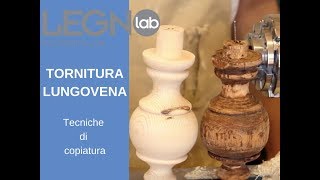 TORNITURA LUNGOVENA Le tecniche di copiatura al tornio [upl. by Nivert993]