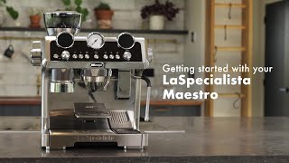 Getting Started With Your La Specialista Maestro [upl. by Ajssatan854]