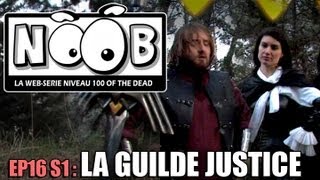 NOOB  S01 ep16  LA GUILDE JUSTICE [upl. by Roby]