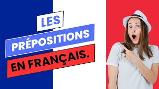 Les Prépositions en Français [upl. by De960]