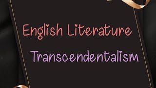 Transcendentalism in English Literature  Write a Short Note on Transcendentalism from Literature [upl. by Noxin]