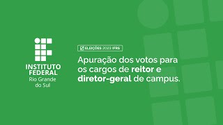 Apuração da Eleição 2023 para os cargos de reitor e diretorgeral de campus [upl. by Orimar]