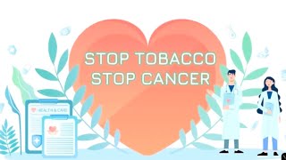 STOP TOBACCO STOP CANCER ✋ [upl. by Aniweta895]