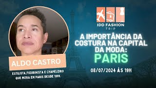 A Importância da Costura na Capital da Moda PARIS  Diana Demarchi conversa com Aldo Castro [upl. by Millie]