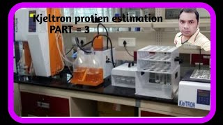 PART3Kjeldahl protien estimation by kjeltronnaturetouchkjeldahl methodnitrogen determination [upl. by Gniy525]