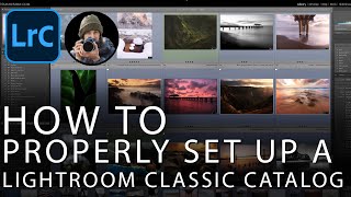 How to Properly Set up a Lightroom Classic Catalog [upl. by Faye]