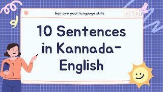 10 Sentences in KannadaEnglish I ಕನ್ನಡ ವಾಕ್ಯಗಳು I Improve your spoken language skills [upl. by Tilney]