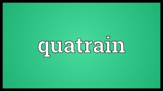 Quatrain Meaning [upl. by Eleira]