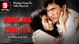 TVB Movie Bóng Ma Tình Yêu Till Death Us Do Part Phương Trung Tín  Trần Thục Lan  TVB 1992 [upl. by Mosley]