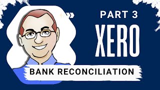 How to do a Bank Reconciliation on Xero Reconciling Transactions Reports etc [upl. by Stockwell884]