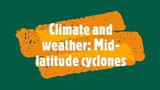 Climate and weather Midlatitude cyclones [upl. by Harmony]