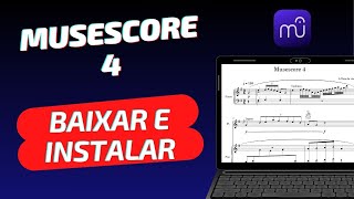 MUSESCORE 4 Como baixar e Instalar [upl. by Esirahc]