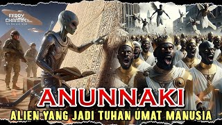 1ANUNNAKI BISA MERUBAH KEYAKINAN KALIAN TENTANG SEJARAH MANUSIA  HAH amp [upl. by Erdeid233]