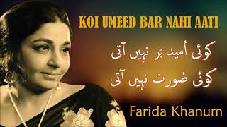 Koi Umeed Bar Nahi Aati  Farida Khanum  Mirza Ghalib  Ghazal [upl. by Walley]