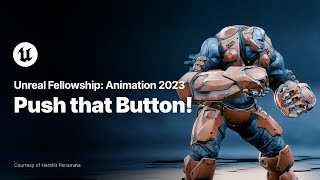 Push that Button  Unreal Fellowship Animation 2023  Unreal Engine [upl. by Urbano]