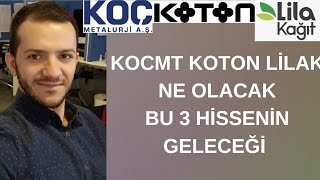 KOCMT amp KOTON amp LÄ°LAK NE OLACAK BU HÄ°SSELERÄ°N GELECEÄÄ°  LÄ°LAK FÄ°YAT Ä°STÄ°KRARI BÄ°TTÄ° [upl. by Mattland]