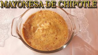 Como Hacer Mayonesa De Chipotle Receta Original Receta Para NEGOCIO [upl. by Aiht]