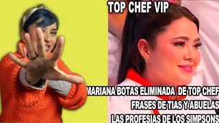 TOP CHEF VIP  FRASES DE TÍAS Y ABUELAS  PROFESÁIS DE LOS SIMPSONS  MARIANA BOTAS FUERA [upl. by Notlaw]