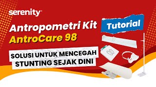 CEGAH STUNTING DENGAN ANTROPOMETRI KIT  TUTORIAL ANTROCARE 98 [upl. by Rizan]