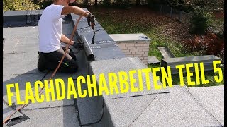 Dachdecker  Flachdacharbeiten Teil 5 [upl. by Izzy]