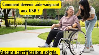 Comment devenir caregiver  aidesoignant  aux ÉtatsUnis [upl. by Runck734]