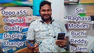 oppo a55 original quality display change sri raghava mobiles buchi reddy palem main road [upl. by Atikihs]