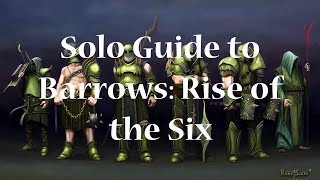 Necromancers Guide to Solo Barrows Rise of the Six [upl. by Romonda722]