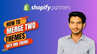 How To Merge Two Shopify Themes into One Shopify Theme  Shopify Theme Design  Succeessify [upl. by Fanchette]