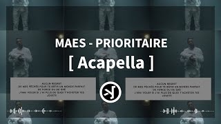 MAES ‐ PRIORITAIRE  ACAPELLA  paroles [upl. by Ahsan]