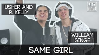 Same Girl by Usher and R Kelly  Alex Aiono and William Singe Cover [upl. by Tatman]