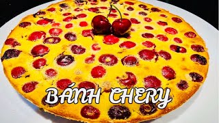 BÁNH CHERY RECETTE CLAFOUTIS AUX CERISES 🍒 [upl. by Tnerual]