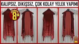 KALIP KULLANMADAN HİÇ DİKİŞSİZ ÇOK KOLAY YELEK YAPIMI  VERY EASY VEST  Dikiş Hocam [upl. by Latsryk339]