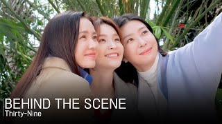 Behind The Scene Son Yejin X Jeon Mido X Kim Jihyun  ThirtyNine [upl. by Winifred]