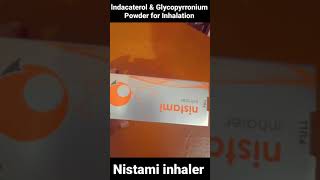 Indacaterol amp Glycopyrronium Powder For Inhalation  Nistami Inhaler YouTube ShortHELTH amp FITNESS [upl. by Cioban884]