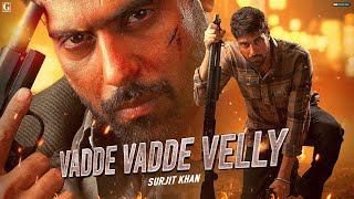 Vadde Vadde Velly  Surjit Khan Full Video Guri  Jagjeet Sandhu  Punjabi Song  Geet MP3 [upl. by Silverts]