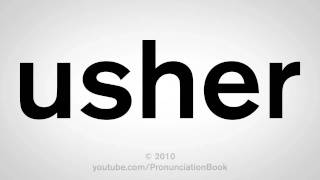 How to Say Usher [upl. by Ashmead]