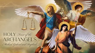 iLumen The Holy Archangels  Michael Gabriel Raphael [upl. by Ayhtin]