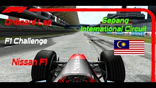 Nissan F1  Onboard Lap  Sepang International Circuit  F1 Challenge [upl. by Ennyleuqcaj135]