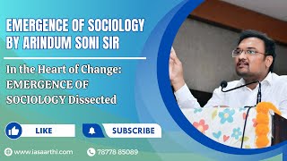 EMERGENCE OF SOCIOLOGY  By ARINDUM SONI SIR  SAARTHI IAS  Lecture 1 [upl. by Junieta56]