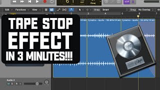 How to Create the quotTape Stopquot or quotDJ Slow Downquot Effect in Logic Pro X  IN JUST 3 MINUTES [upl. by Lerner]