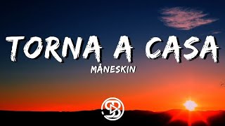 Måneskin  Torna a casa Lyrics•Letra [upl. by Tandy]