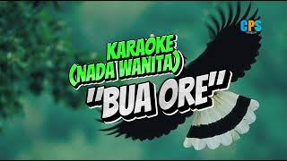 KARAOKE  Lagu BUA ORE Nada Wanita [upl. by Llertnauq465]