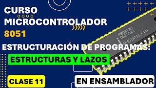 Clase 11 Programación en Ensamblador  Estructuracion de programas  Enunciados y lazos [upl. by Aggarwal]