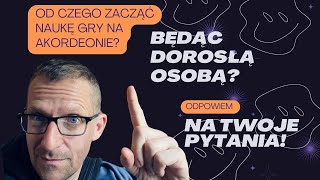 Od czego zacząć na akordeonie Zaproszenie na spotkanie online 15 sierpnia 2000 link pod filmem [upl. by Ponton]