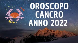 ♋ CANCRO  OROSCOPO ANNO 2022  LETTURA TAROCCHI ♋ [upl. by Elreath236]