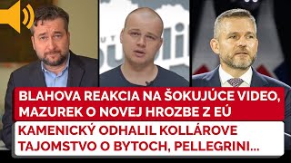 Politika Dnes  Blahova reakcia na šokujúce video Mazurek o novej hrozbe z EÚ Pellegrini a ďalší [upl. by Enelrahs]