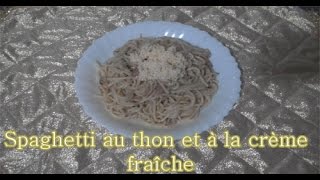 Spaghetti au thon et à la crème fraîche [upl. by Nnayllehs75]