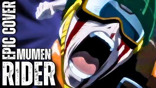 Mumen Rider ONE PUNCH MAN JUSTICE RIDER Epic Rock Cover [upl. by Humfrey]